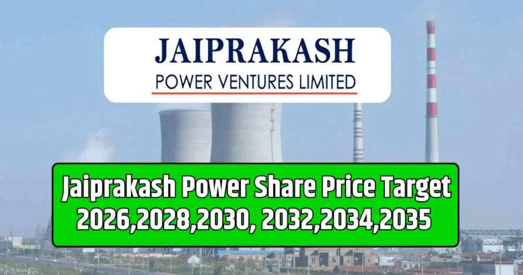 Jaiprakash Power Share Price Target 2026,2028,2030,2032,2034,2035